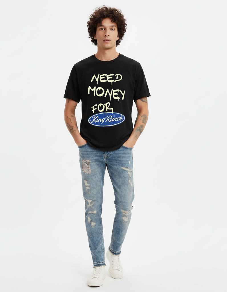 Need Money For King Ranch T-Shirt Vintage Style Custom Unisex Graphic Tee